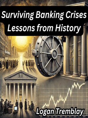cover image of Surviving Banking Crises Lessons from History